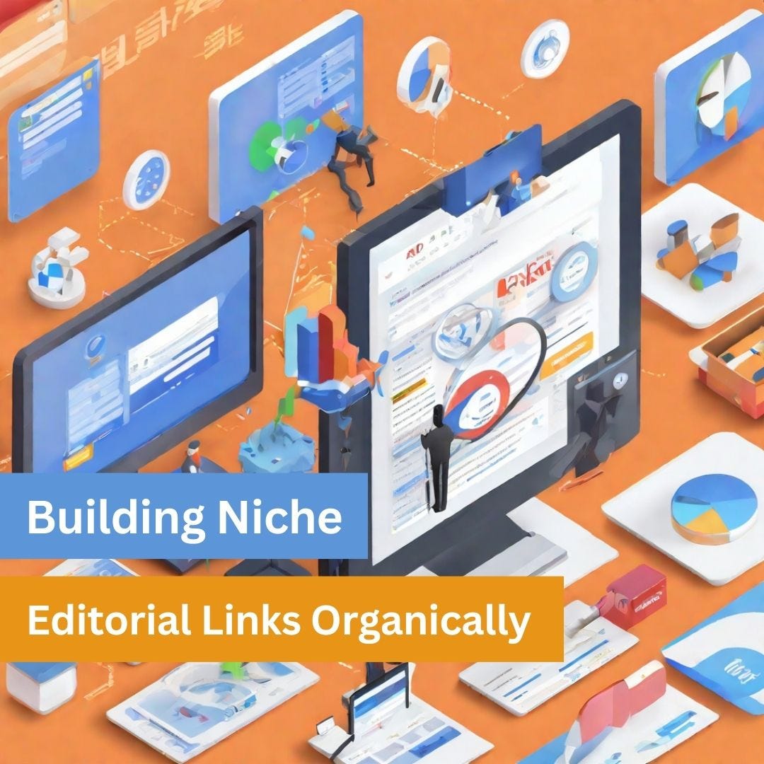 Building niche editorial links organically: a comprehensive guide