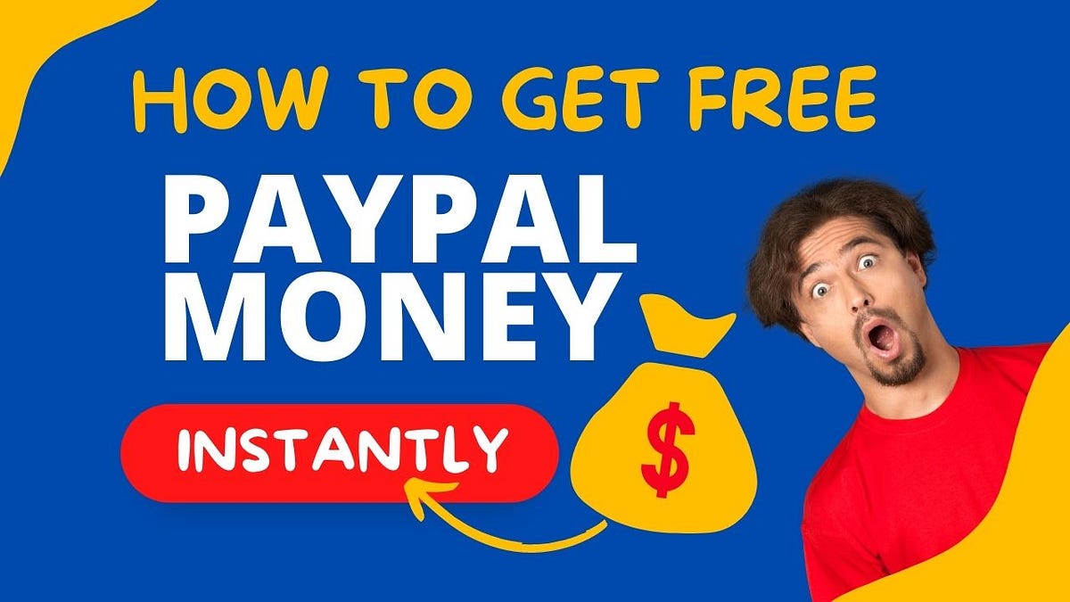 How to get free paypal money instantly