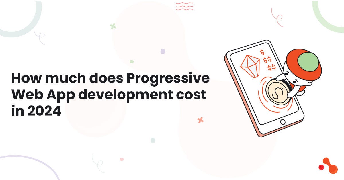 How much does progressive web app development cost in 2024