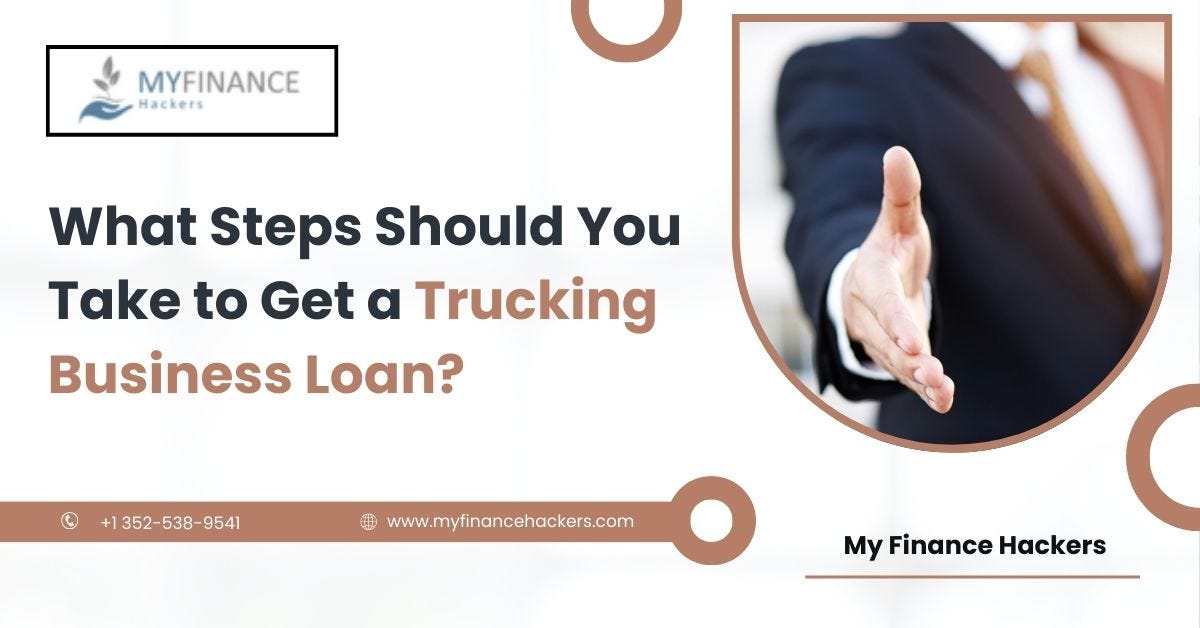 Steps for getting a trucking business loan