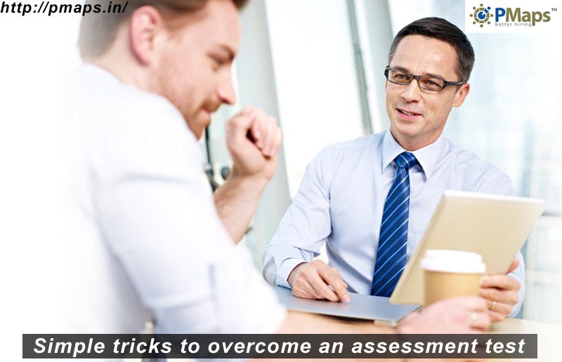 Simple tricks to overcome an assessment test