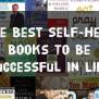 The Best Self-Help Books To Be Successful In Life | By Torque ...