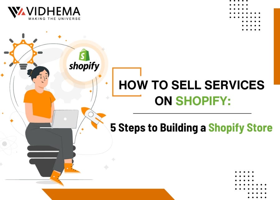 How to sell services on shopify: 5 steps to building a shopify store