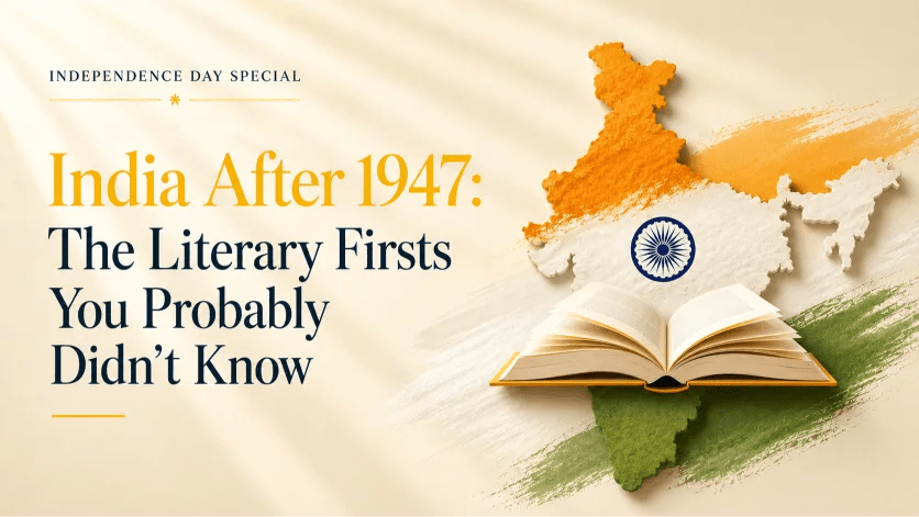 10 Literary Firsts that Helped Shape India After Independence