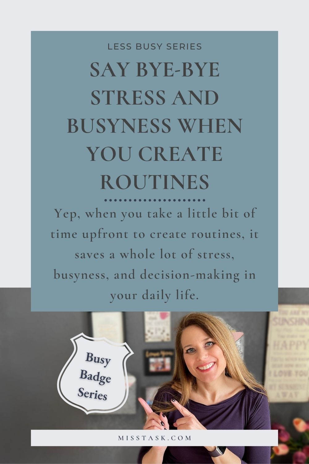 Say Bye-Bye Stress and Busyness when you create routines