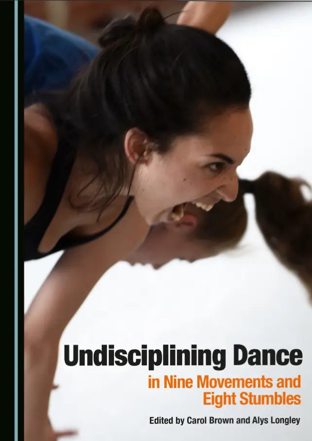 Undisciplining Dance in Nine Movements and Eight Stumbles