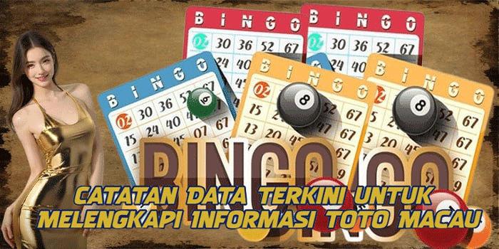 Catatan Data Terkini untuk Melengkapi Informasi Toto Macau