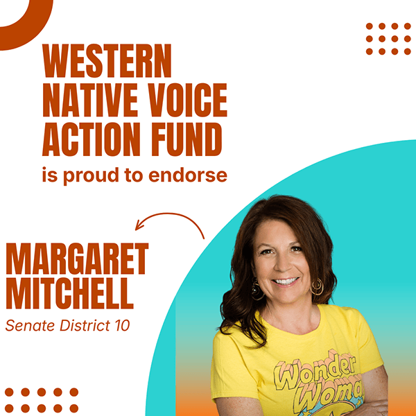 Western Native Voice Action Fund Endorsement