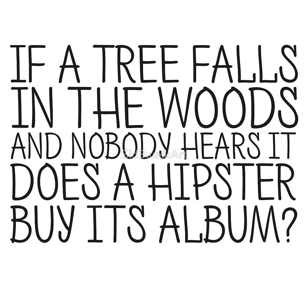 If a Tree Falls..