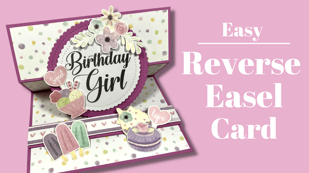 Pretty Reverse Easel Card – MIXED UP CRAFT