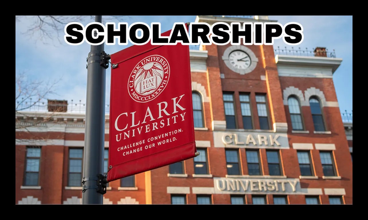 Apply for Fully Funded Clark University Presidential Scholarships, 2024