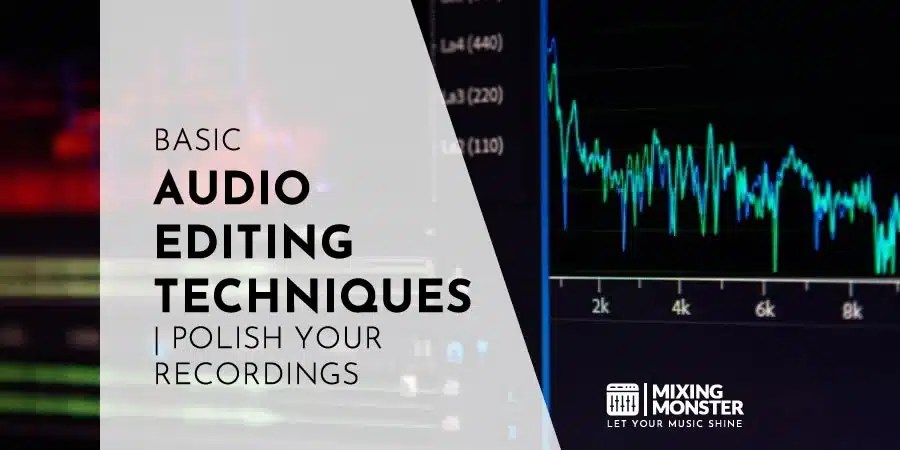 Basic audio editing techniques 2024