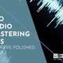 35+ Pro Audio Mastering Tips | Achieve Polished Tracks 2025