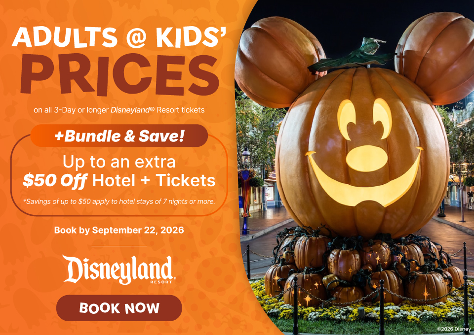 Disneyland Adults at Kids’ Prices and Bundle & Save offer, book by September 22, 2026
