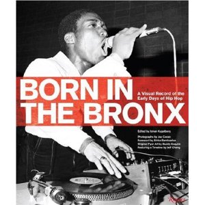 Born in the Bronx: A Visual Record of the Early Days of Hip Hop