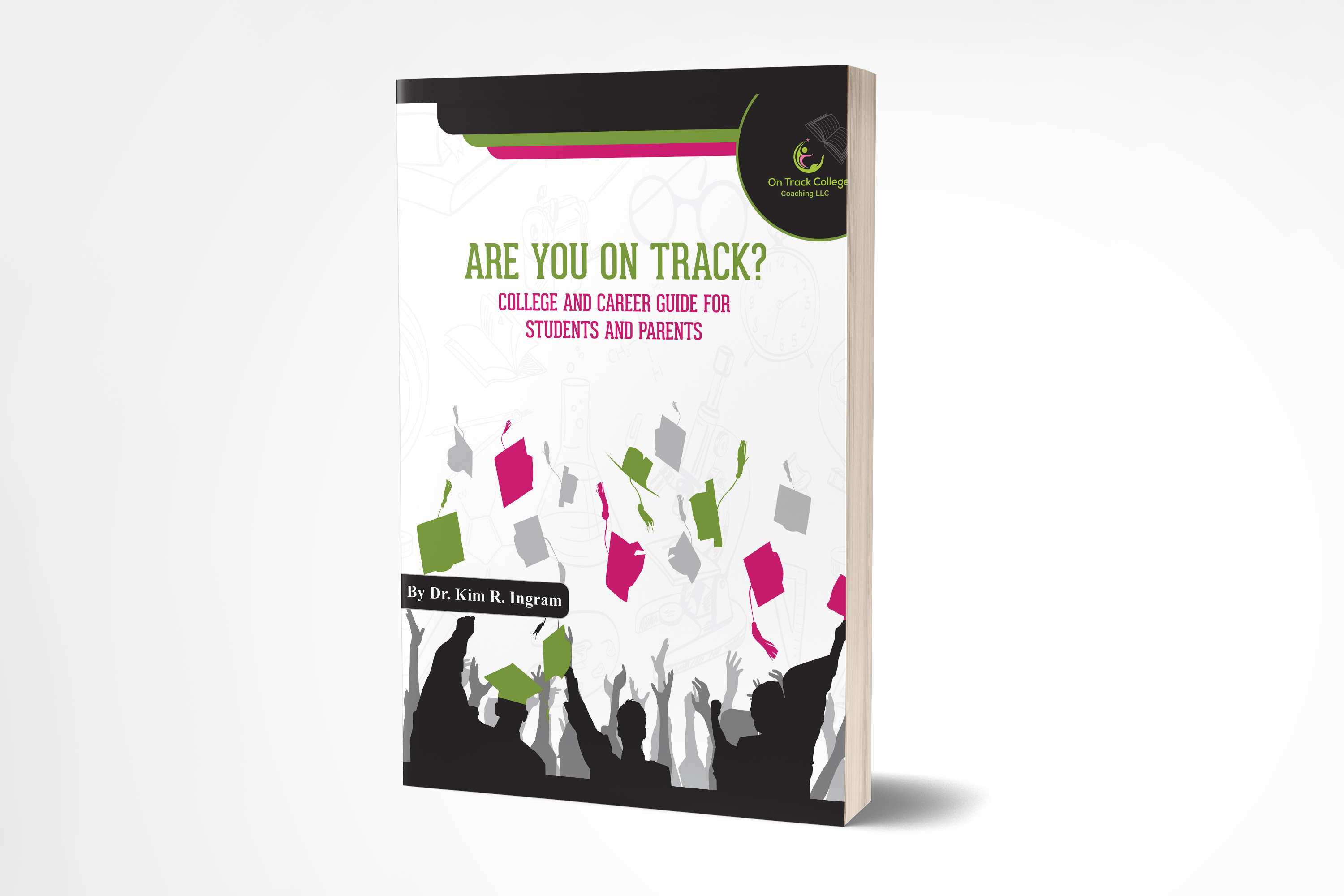 Newly Published College Prep Guide Book Helps Parents And Students Plan ...