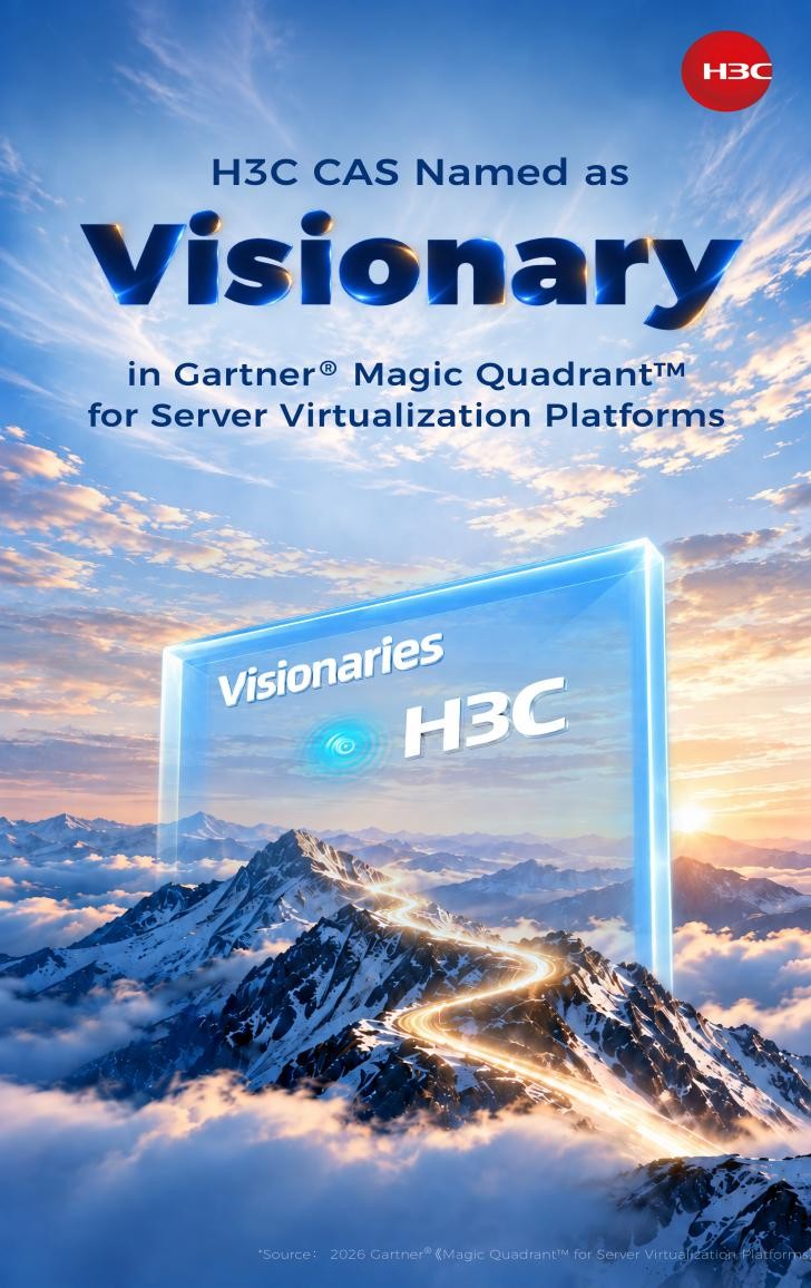 H3C CAS Named a Visionary in Gartner® Magic Quadrant™ for Server Virtualization Platforms
