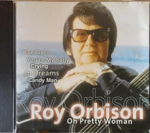 Roy orbison oh, pretty woman: Cd Original Roy Orbison - Oh Pretty Woman R$10 sT9PA - Precio D Brasil
