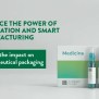 Unlocking Smarter Pharma Packaging Production - MM