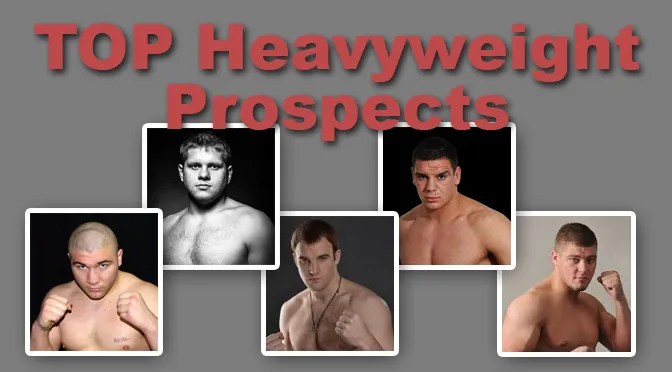 Heavyweight Prospects