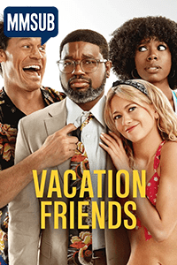 Vacation Friends (2021)(MMSUB)