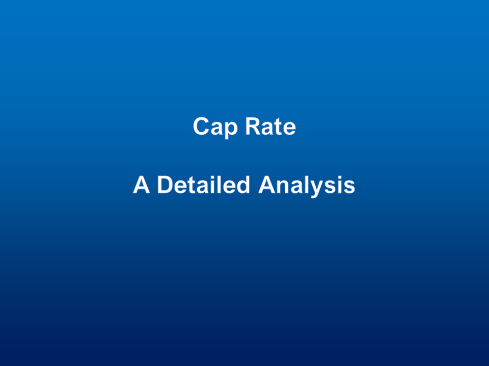 Cap Rate: Detailed Analysis