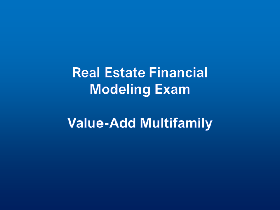 Real Estate Financial Modeling Interview Exam