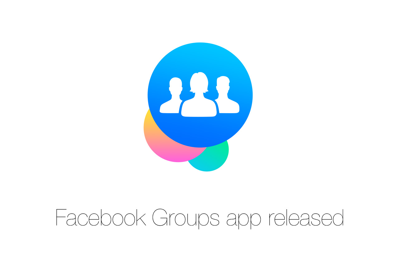 Facebook：グループ専用アプリ「Facebook Groups」を公開ーグループへのアクセスが容易に