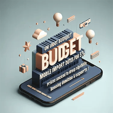 Mobile Union Budget 2024-25