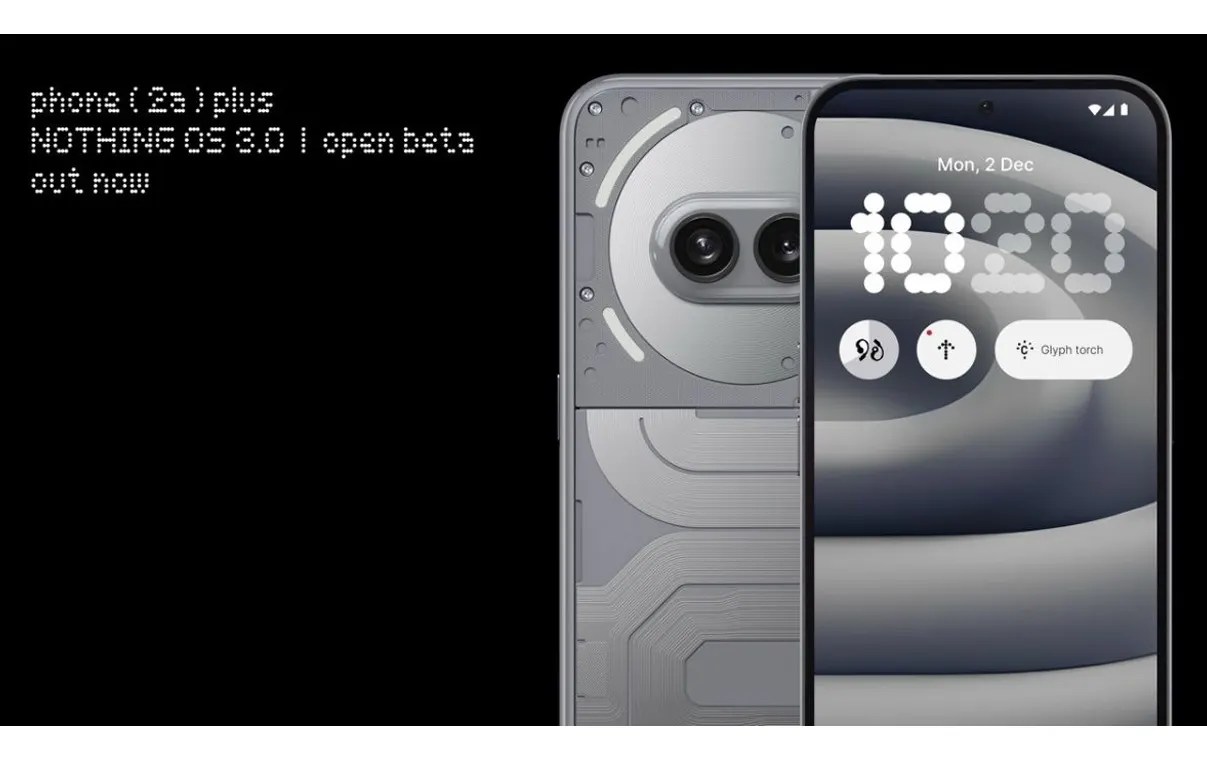 Nothing OS 3.0 Open Beta Phone (2a) Plus