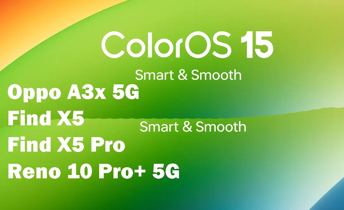 ColorOS 15 Oppo Find X5 Pro, Oppo Reno 10 Pro+ 5G