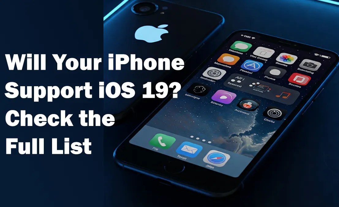 iPhones compatible with iOS 19