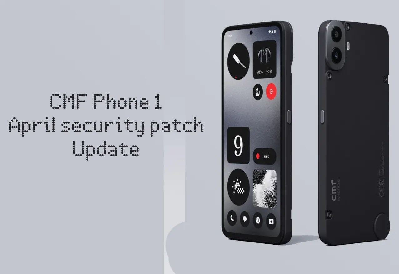 CMF Phone 1 April security patch