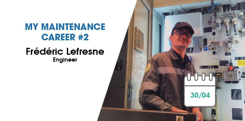 Maintenance engineer #2: Frédéric Lefresne