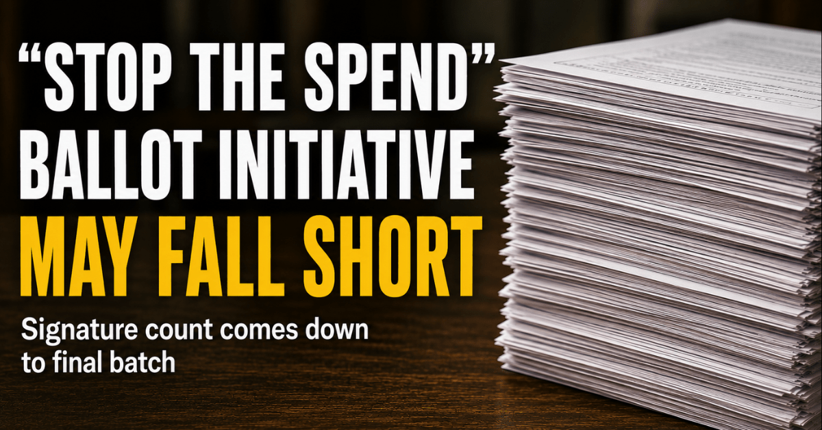 “Stop the Spend” Ballot Initiative Could Fall Short as Signature Count Comes Down to Final Batch