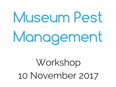 Museum Pests workshop - 10 November 2017
