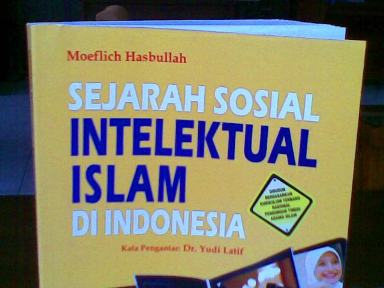 Judul islam nusantara sejarah sosial intelektual islam di indonesia. Sejarah Sosial Intelektual Islam Indonesia Inspirasi