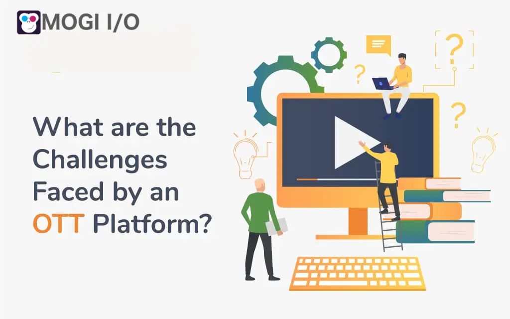 OTT Platform Challenges