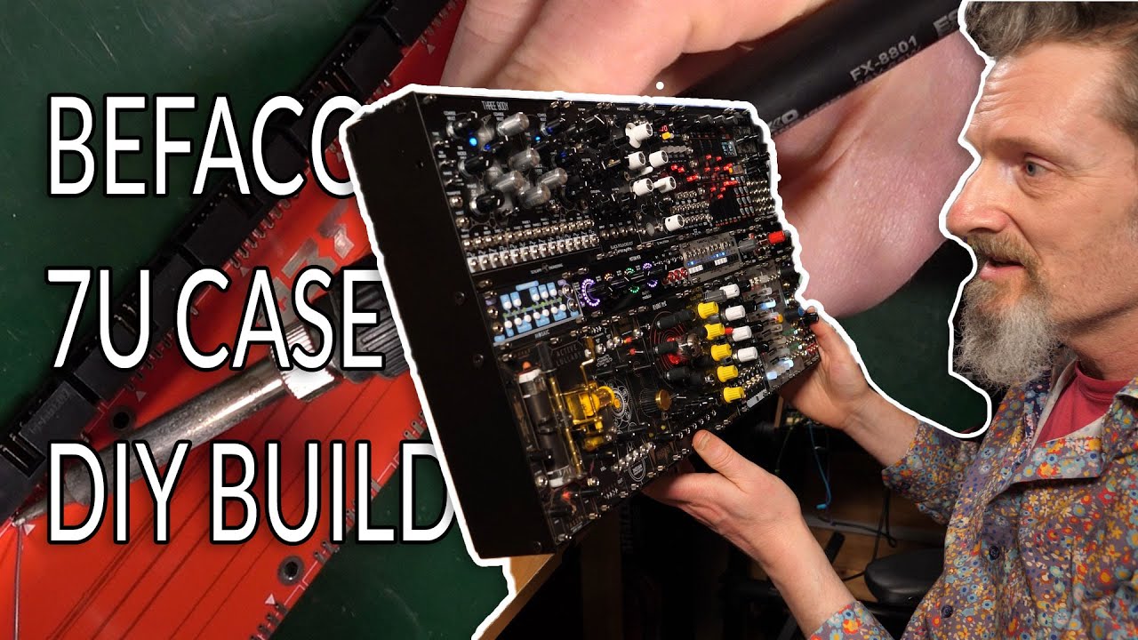 Befaco 7U Case DIY Build