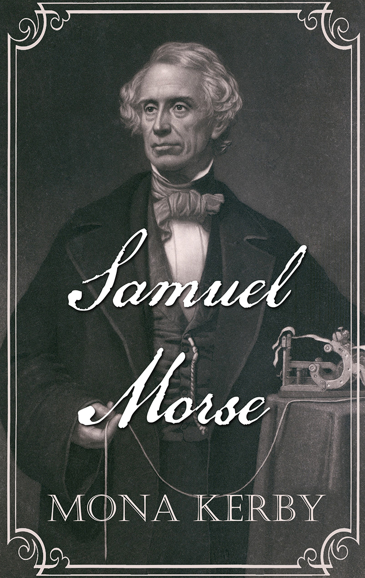 Samuel Morse - Mona Kerby
