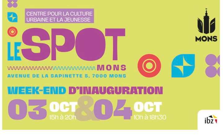 « Le Spot »ouvre 3 & 4 octobre 2025 Avenue Sapinette 5 Mons