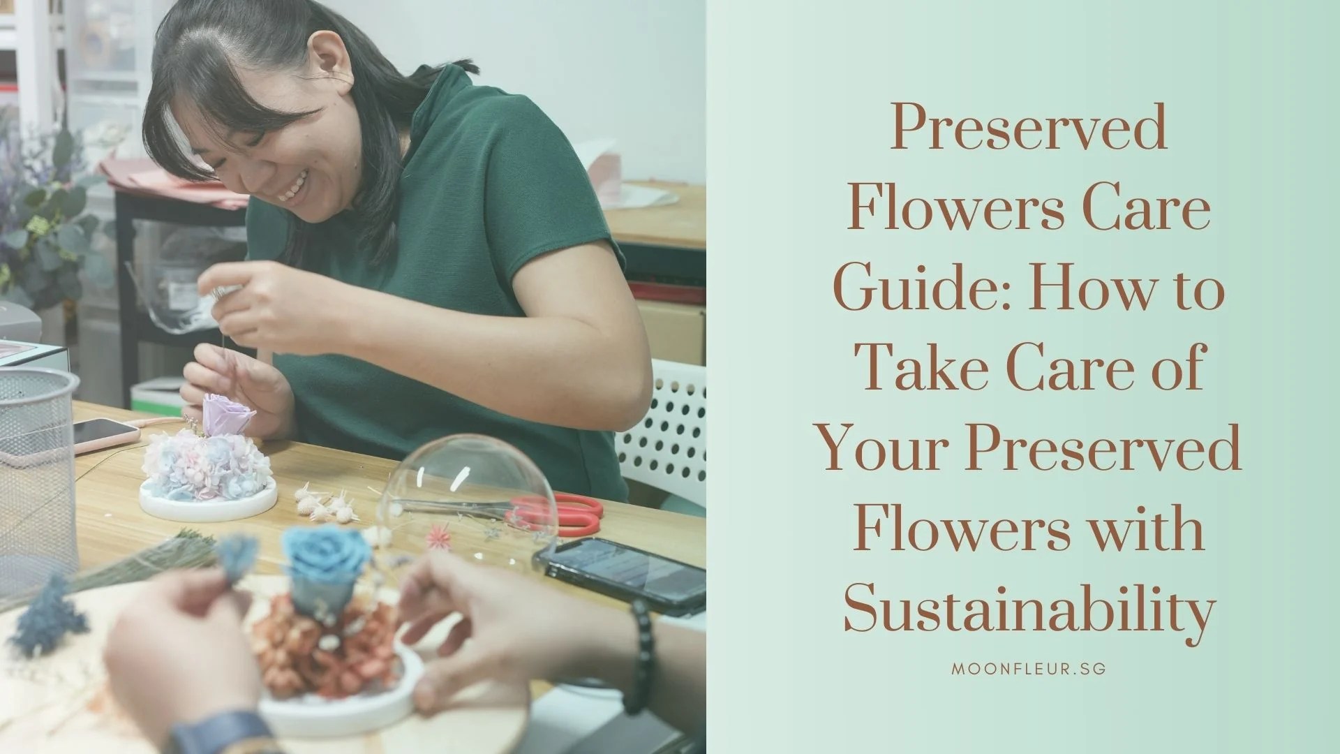 Care Guide How To Take Care Of Your Preserved Flowers