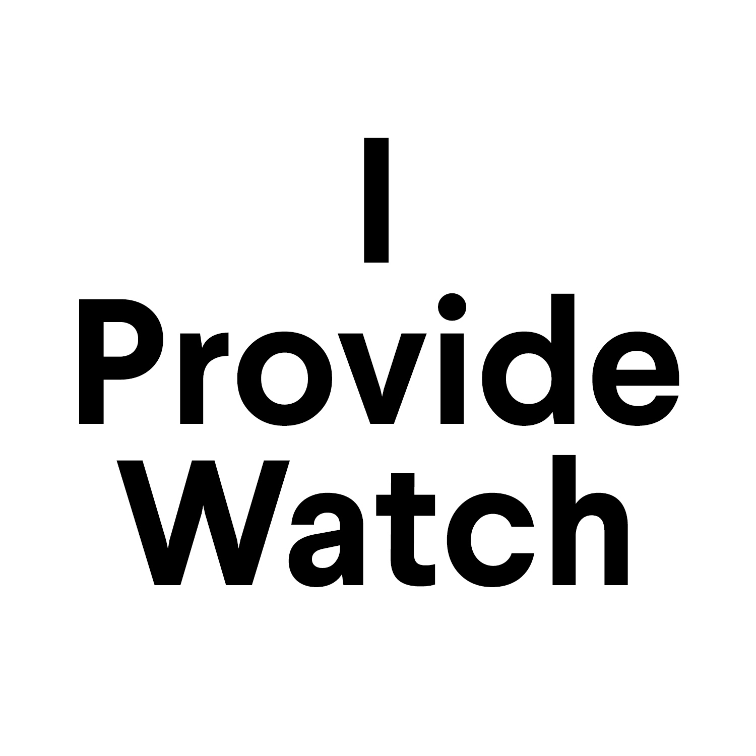 I Provide Watch