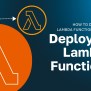 Deploying Lambda Functions - How To Deploy AWS Lambda Function Tutorial - Crypeto News