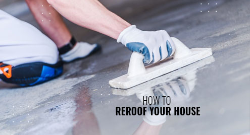 How To Reroof Your House