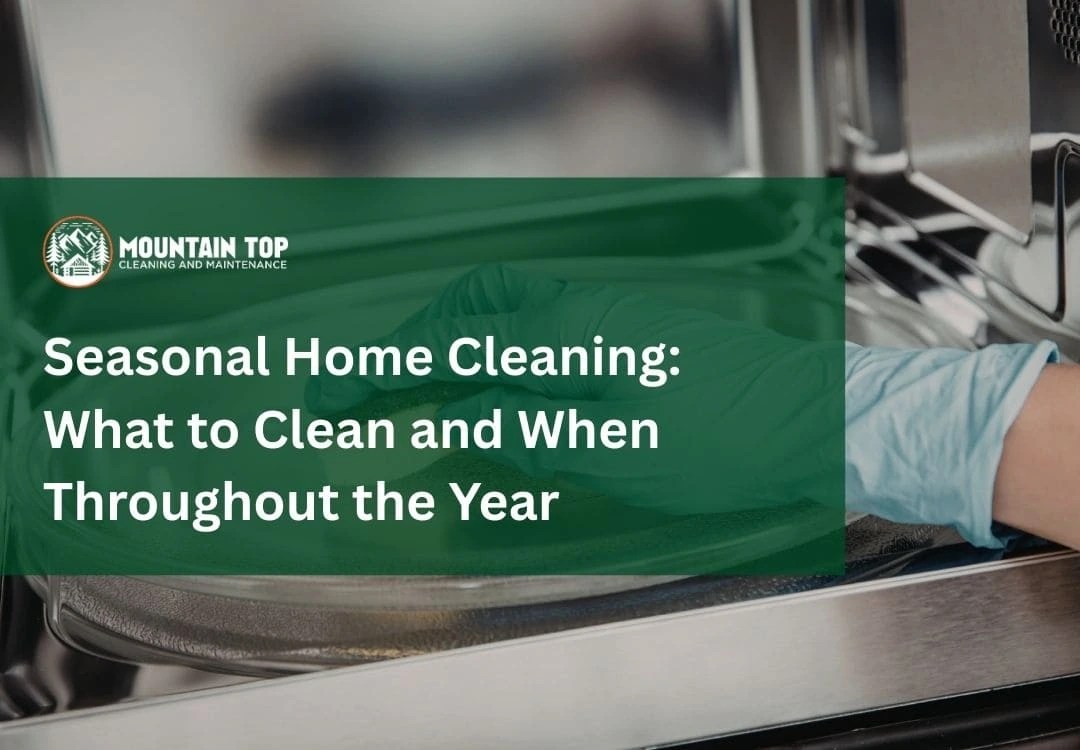 why seasonal home cleaning matters