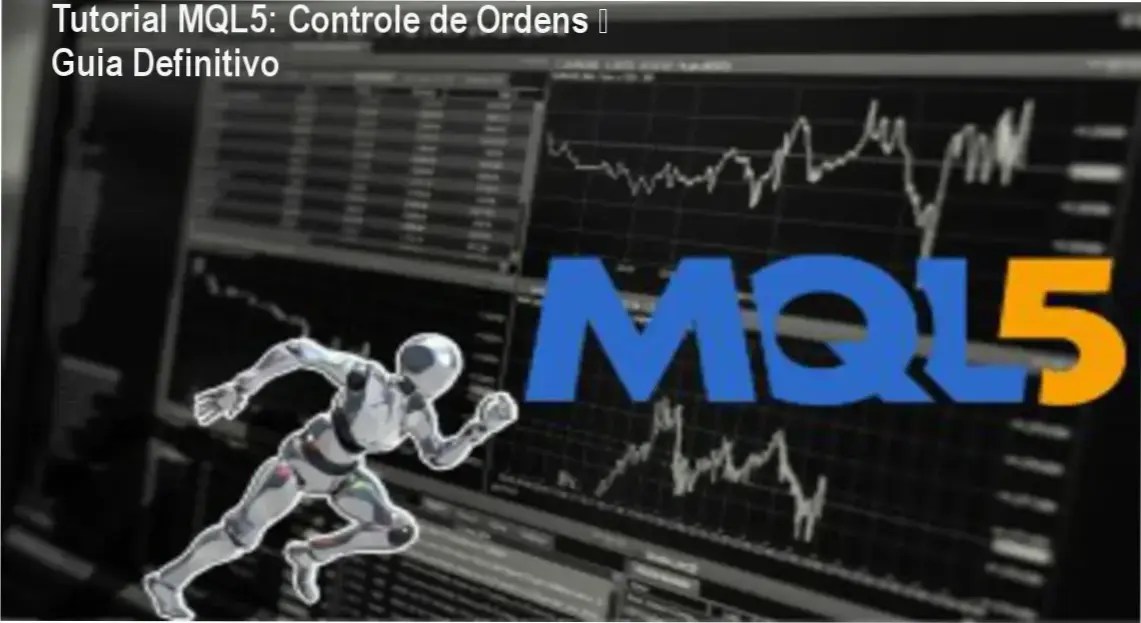 Visão geral do tutorial MQL5 para controle de ordens com exemplos práticos