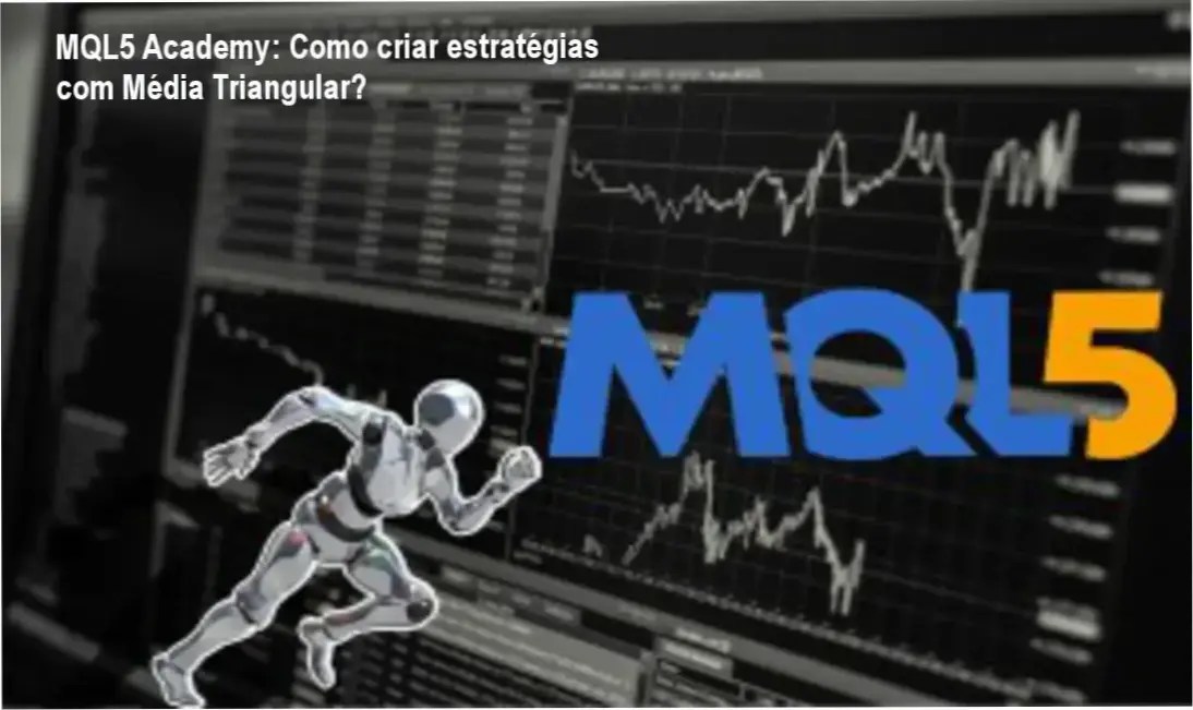 Tutorial de MQL5: bastidores e funcionamento interno para criar estratégias com média triangular