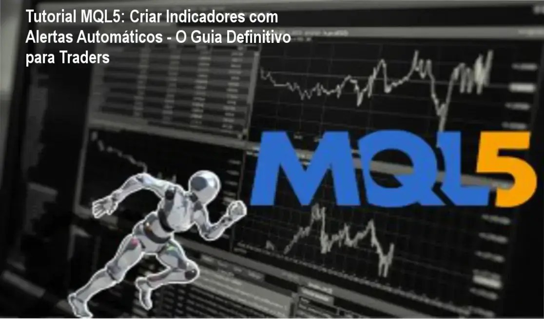 Tutorial de MQL5 Para Criar Indicadores com Alertas Automáticos por Expert - Bastidores e Funcionamento