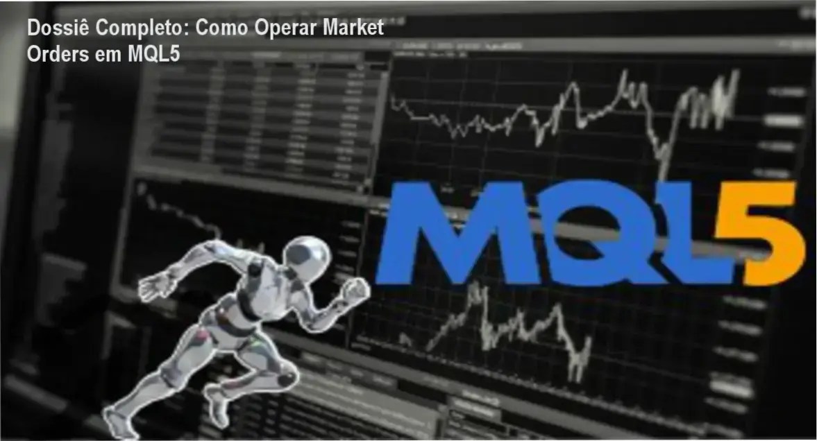 Tutorial de MQL5 Para Trabalhar com Ordens de Mercado bastidores e funcionamento interno